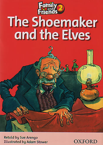 Family And Friends 2 Story Book The Shoemaker & The Elves Family And Friends 2 Story Book The Shoemaker & The Elves