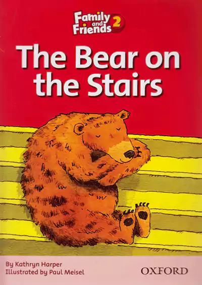 جنگل Family and Friends Readers 2 The Bear on the Stairs