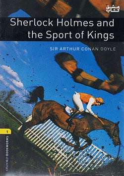 جنگل Oxford Bookworms 1 Sherlock Holmes and the Sport of Kings+CD