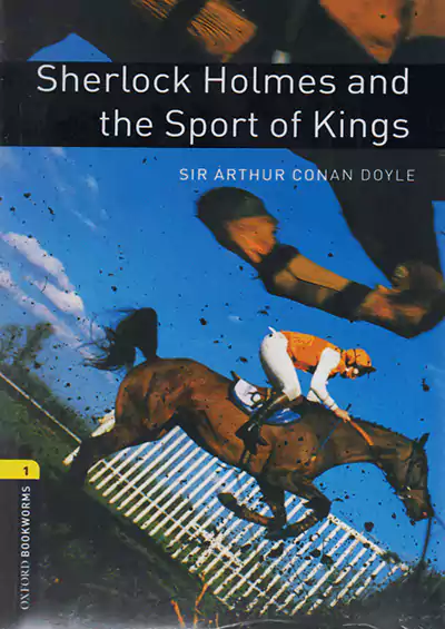 جنگل Oxford Bookworms 1 Sherlock Holmes and the Sport of Kings+CD جنگل Oxford Bookworms 1 Sherlock Holmes and the Sport of Kings+CD