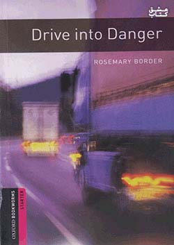 جنگل Oxford Bookworms starter Drive into Danger+CD